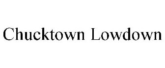 CHUCKTOWN LOWDOWN