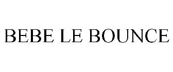 BEBE LE BOUNCE
