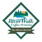 RIVERWALK COFFEE 100% ARABICA BEANS DES MOINES ROASTED