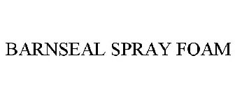 BARNSEAL SPRAY FOAM