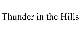 THUNDER IN THE HILLS