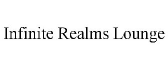 INFINITE REALMS LOUNGE