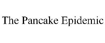 THE PANCAKE EPIDEMIC