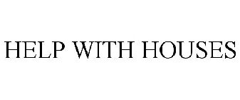 HELP WITH HOUSES