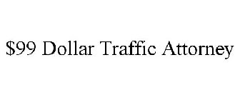 99DOLLAR TRAFFIC ATTORNEY