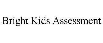 BRIGHT KIDS ASSESSMENT