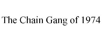 THE CHAIN GANG OF 1974