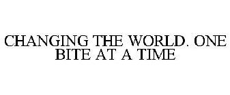 CHANGING THE WORLD ONE BITE AT A TIME