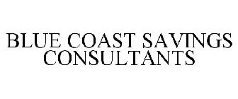 BLUE COAST SAVINGS CONSULTANTS