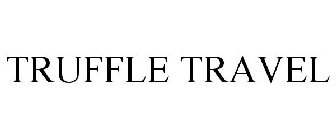 TRUFFLE TRAVEL