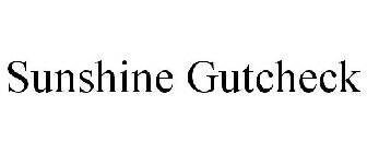 SUNSHINE GUTCHECK