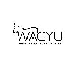 WAGYU AMERICAN WAGYU ASSOCIATION