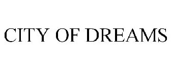 CITY OF DREAMS