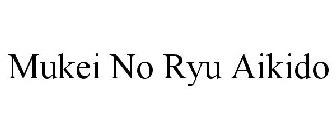 MUKEI NO RYU AIKIDO