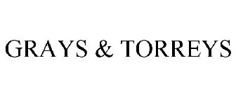 GRAYS & TORREYS