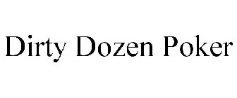 DIRTY DOZEN POKER