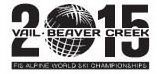 2015 VAIL - BEAVER CREEK FIS ALPINE WORLD SKI CHAMPIONSHIPS