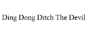 DING DONG DITCH THE DEVIL