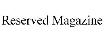 RESERVED MAGAZINE