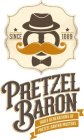 SINCE 1889 PRETZEL BARON THREE GENERATIONS OF PRETZEL BAKING MASTERS