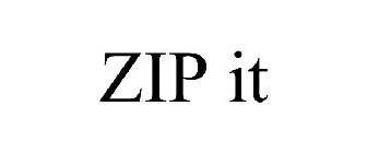 ZIP IT