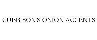 CUBBISON'S ONION ACCENTS