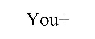 YOU+