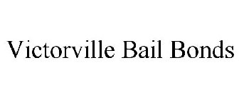 VICTORVILLE BAIL BONDS