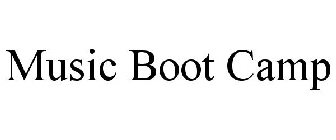 MUSIC BOOT CAMP