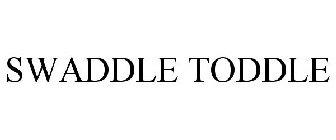 SWADDLE TODDLE