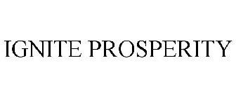 IGNITE PROSPERITY