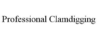 PROFESSIONAL CLAMDIGGING