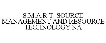 S.M.A.R.T. SOURCE MANAGEMENT AND RESOURCE TECHNOLOGY NA