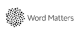 WORD MATTERS