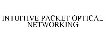 INTUITIVE PACKET OPTICAL NETWORKING