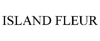 ISLAND FLEUR