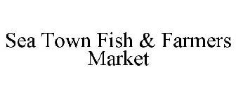 SEA TOWN FISH & FARMERS MARKET