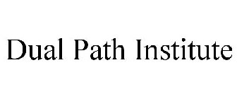 DUAL PATH INSTITUTE