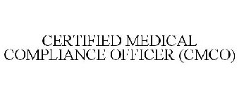 CERTIFIED MEDICAL COMPLIANCE OFFICER (CMCO)