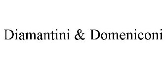 DIAMANTINI & DOMENICONI