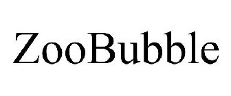 ZOOBUBBLE