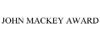 JOHN MACKEY AWARD