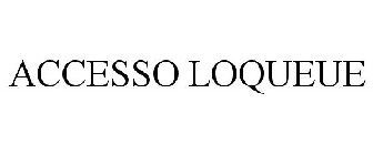 ACCESSO LOQUEUE