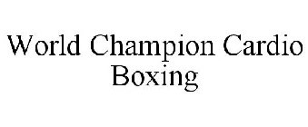 WORLD CHAMPION CARDIO BOXING