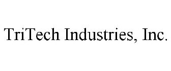 TRITECH INDUSTRIES, INC.