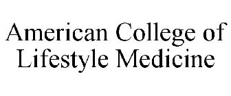 AMERICAN COLLEGE OF LIFESTYLE MEDICINE