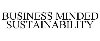 BUSINESS MINDED SUSTAINABILITY