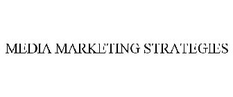 MEDIA MARKETING STRATEGIES