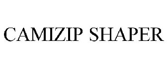 CAMIZIP SHAPER