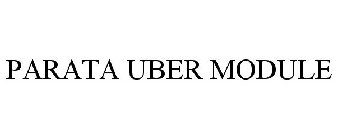 PARATA UBER MODULE